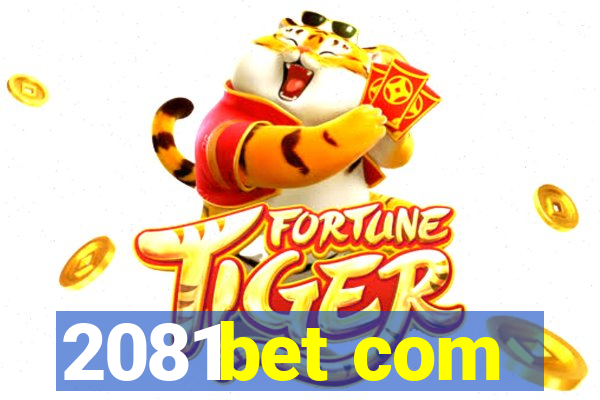 2081bet com